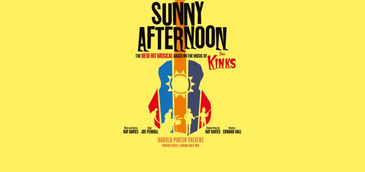 “Sunny Afternoon” – a musical based on the music of The Kinks